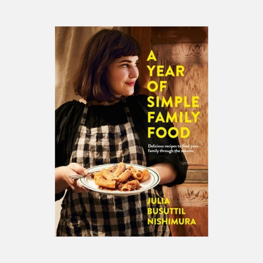 A year of Simple Family Food Julia Busuttil Nishimura
