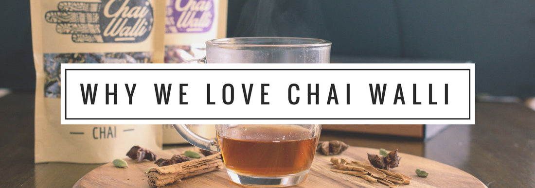 Why we love Chai Walli
