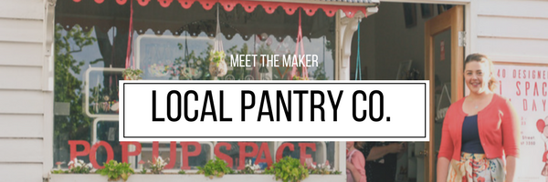 Meet the Maker - Local Pantry Co Melanie Hercus