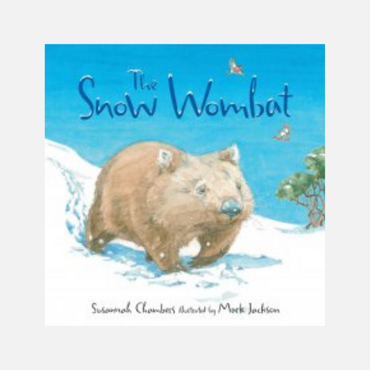 The Snow Wombat Susannah Chambers and Mark Jackson