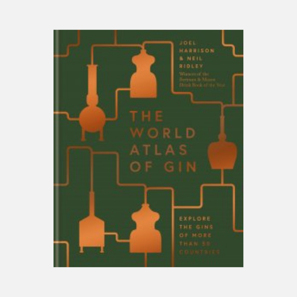 The World Atlas of Gin - Joel Harrison & Neil Ridley