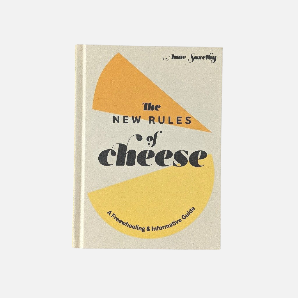 The New Rules of CHeese Anne Saxelby